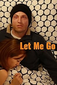 Primary photo for Let Me Go