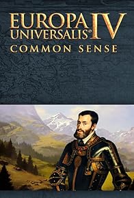 Primary photo for Europa Universalis IV: Common Sense