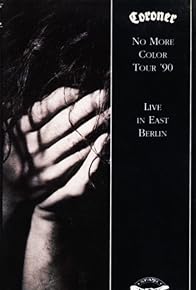 Primary photo for Coroner: No More Color Tour 1990 - Live in East Berlin