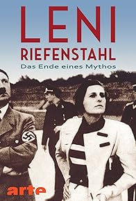 Primary photo for Leni Riefenstahl - Das Ende eines Mythos