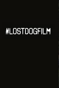 Primary photo for #LostDogFilm