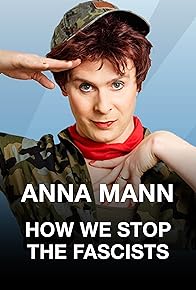 Primary photo for Anna Mann: How We Stop the Fascists