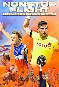 Primary photo for Nonstop Flight: The Untold Story of FC Cincinnati