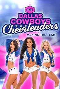 Primary photo for Dallas Cowboys Cheerleaders: Making the Team