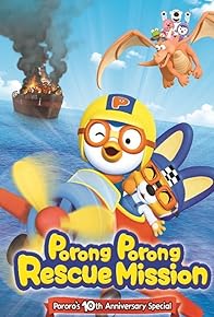 Primary photo for Porong Porong Rescue Mission: Pororo's 10th Anniversary Special