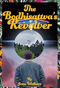 Primary photo for The Bodhisattva's Revolver