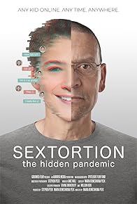 Primary photo for Sextortion: The Hidden Pandemic