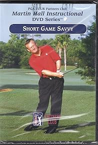 Primary photo for PGA Tour Partners Club: Martin Hall Instructional Video DVD Series - Short Game Savvy