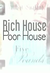 Primary photo for Rich House, Poor House