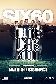 Primary photo for SIX60: Till the Lights Go Out