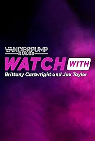 Primary photo for Vanderpump Rules: Watch with Brittany Cartwright and Jax Taylor