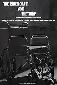 Primary photo for The Wheelchair and the Trap