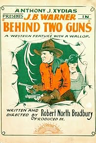 Primary photo for Behind Two Guns