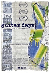 Primary photo for Guitar Days - An Unlikely Story of Brazilian Music