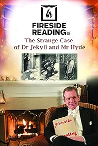 Primary photo for Fireside Reading of the Strange Case of Dr Jekyll and Mr Hyde