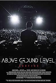 Primary photo for Above Ground Level: Dubfire