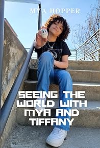 Primary photo for Seeing the World with Mya and Tiffany