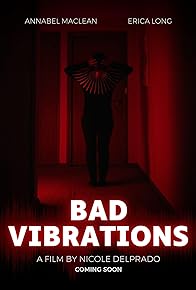 Primary photo for Bad Vibrations