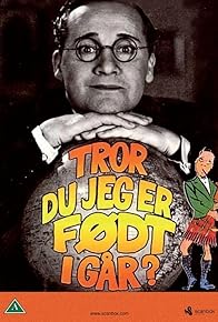 Primary photo for Tror du jeg er født i Gaar!