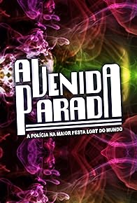 Primary photo for Avenida Parada: A Polícia Na Maior Festa Gay Do Mundo