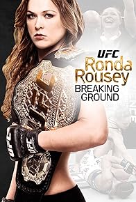 Primary photo for Ronda Rousey: Breaking Ground