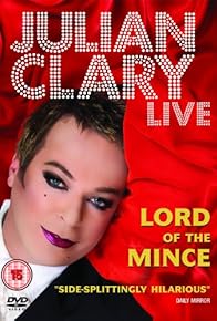 Primary photo for Julian Clary: Live - Lord of the Mince