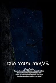 Primary photo for Dug Your Grave