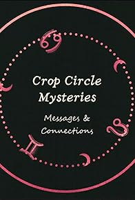 Primary photo for Crop circle mysteries - Messages & connections