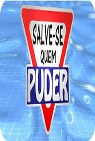 Primary photo for Salve-se Quem Puder