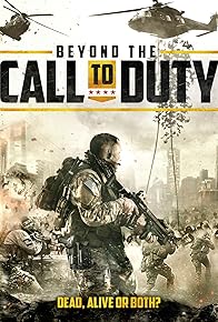 Primary photo for Beyond the Call to Duty