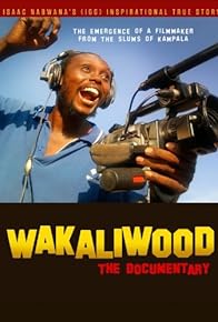 Primary photo for Wakaliwood: The Documentary