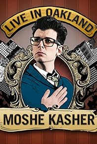 Primary photo for Moshe Kasher: Live in Oakland