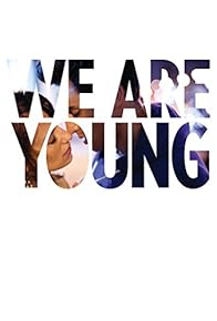 Primary photo for We Are Young