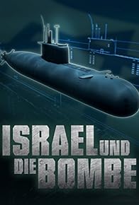 Primary photo for Israel und die Bombe - Ein radioaktives Tabu