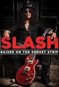 Primary photo for Slash: Raised on the Sunset Strip