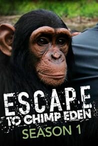 Primary photo for Escape to Chimp Eden