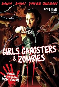 Primary photo for Girls, Gangsters & Zombies