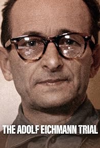 Primary photo for The Trial of Adolf Eichmann