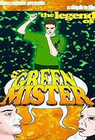 Primary photo for The Legend of the Green Mister