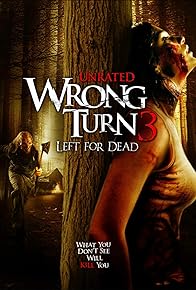 Primary photo for Wrong Turn 3: Left for Dead