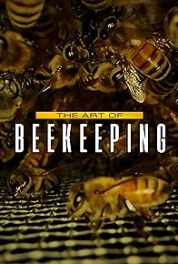 Primary photo for The Art of Beekeeping