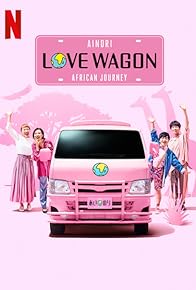 Primary photo for Ainori Love Wagon: African Journey