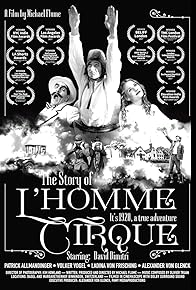 Primary photo for The Story of L'Homme Cirque