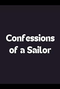 Primary photo for Confessions of a Sailor