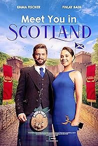 Primary photo for Meet You in Scotland