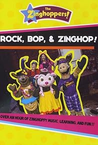 Primary photo for The Zinghoppers: Rock, Bop, Zinghop!