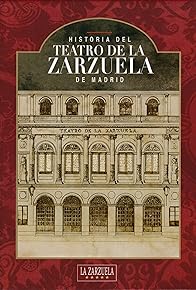 Primary photo for Historia del Teatro de la Zarzuela de Madrid