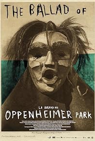 Primary photo for The Ballad of Oppenheimer Park