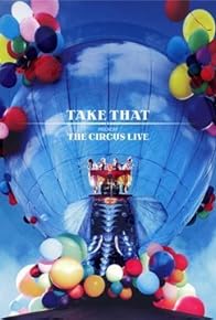 Primary photo for Take That: The Circus Live