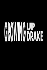 Primary photo for Growing Up Drake